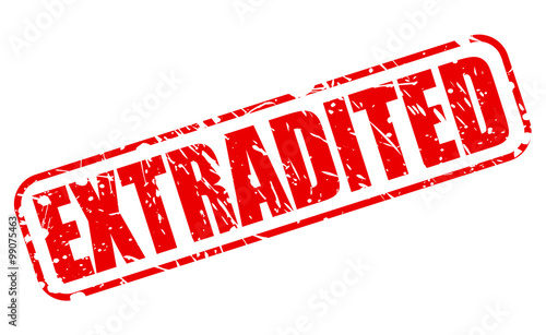 EXTRADITED red stamp text