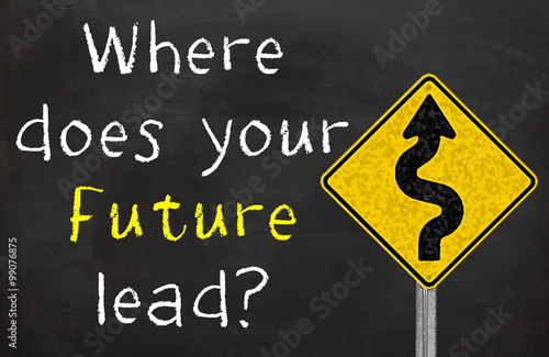Where Does Your Future Lead?