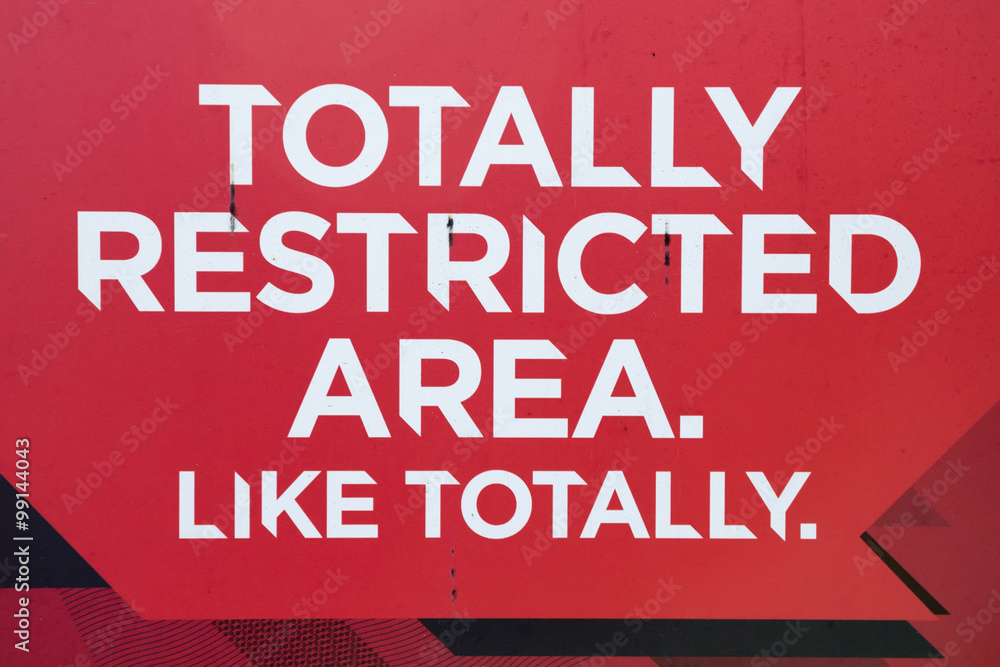 Fototapeta premium Totally restricted area