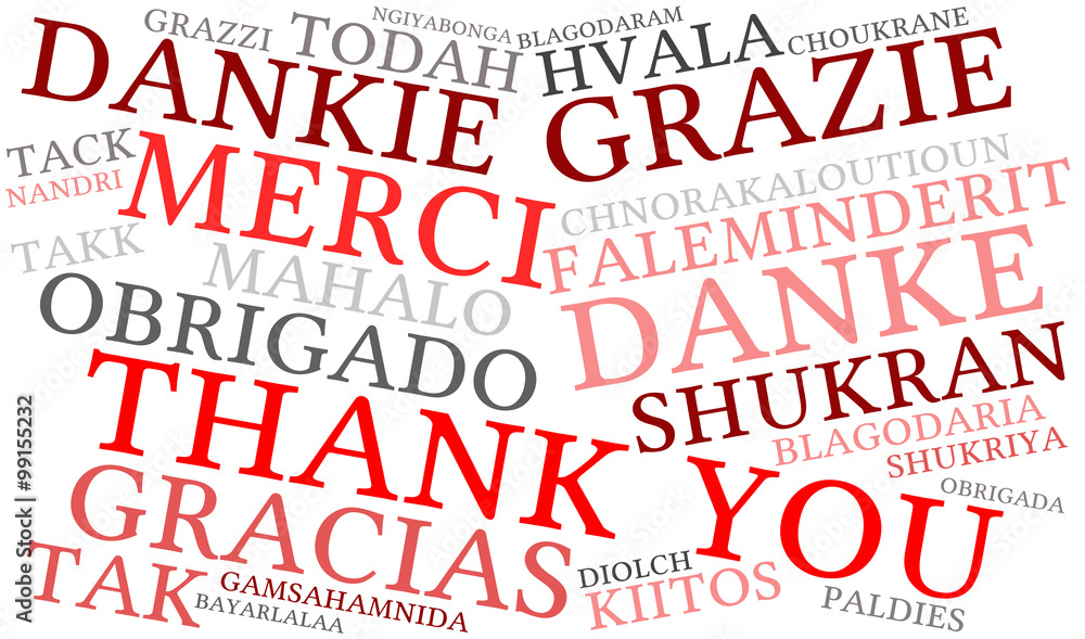 International Thank You word cloud. Each word used in this word cloud is another language's version of the word Thank You. International Thank You word cloud. Each word used in this word cloud is another language's version of the word Thank You.