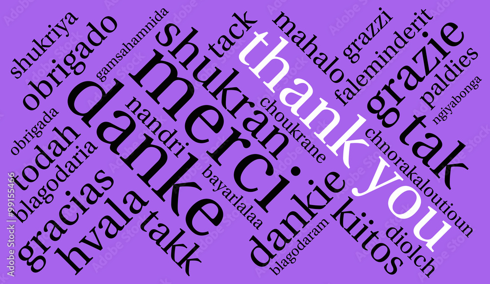 International Thank You word cloud. Each word used in this word cloud is another language's version of the word Thank You. International Thank You word cloud. Each word used in this word cloud is another language's version of the word Thank You.