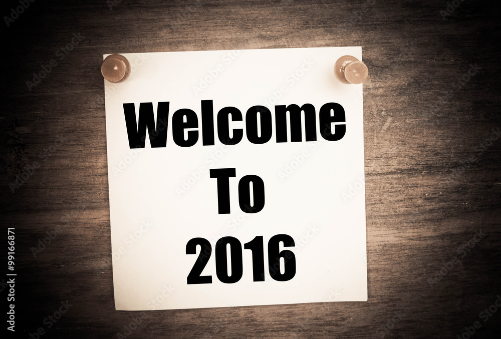 Welcome to 2016 concept Welcome to 2016 concept