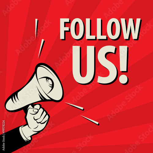 Megaphone Hand, business concept with text Follow Us!