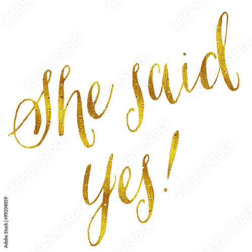 She Said Yes Gold Faux Foil Metallic Glitter Engagement or Weddi