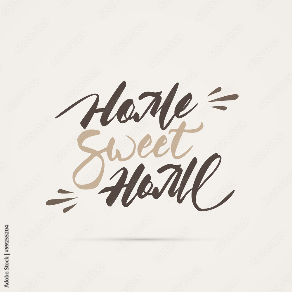 Home sweet home hand lettering. Home sweet home hand lettering.