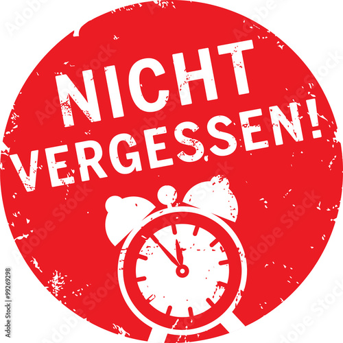 roter Button Nicht vergessen mit Wecker