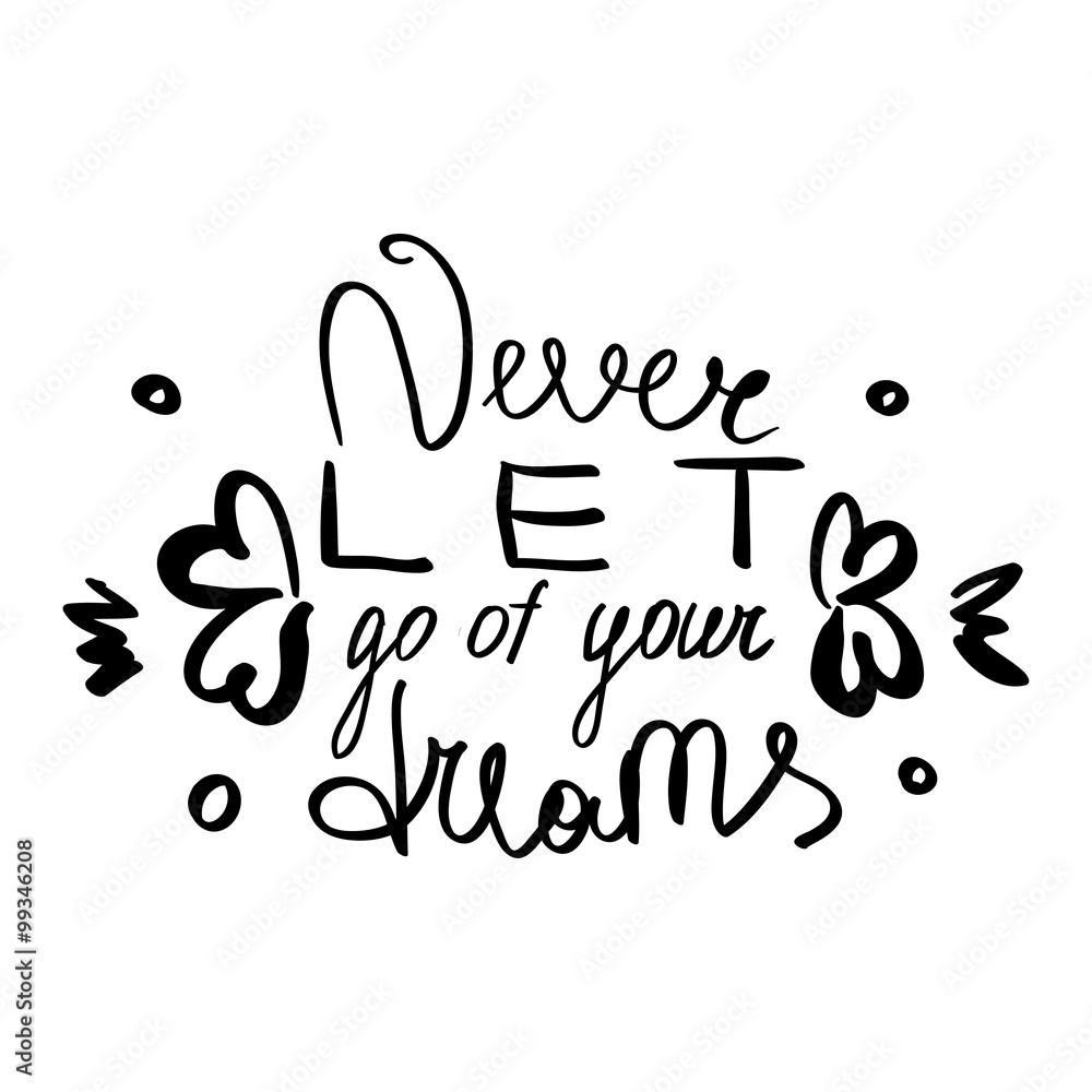 Never Let Go of our Dreams Lettering Illustration