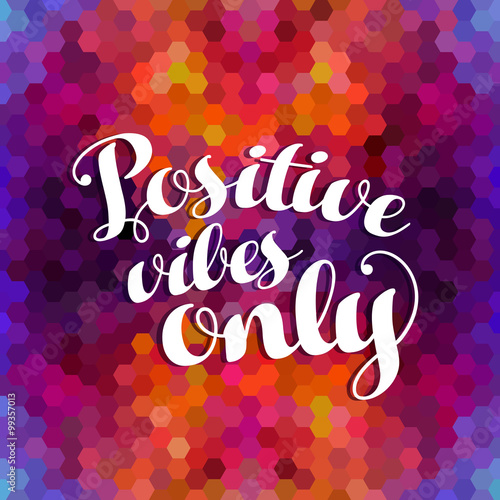 Positive inspiration quote colorful background