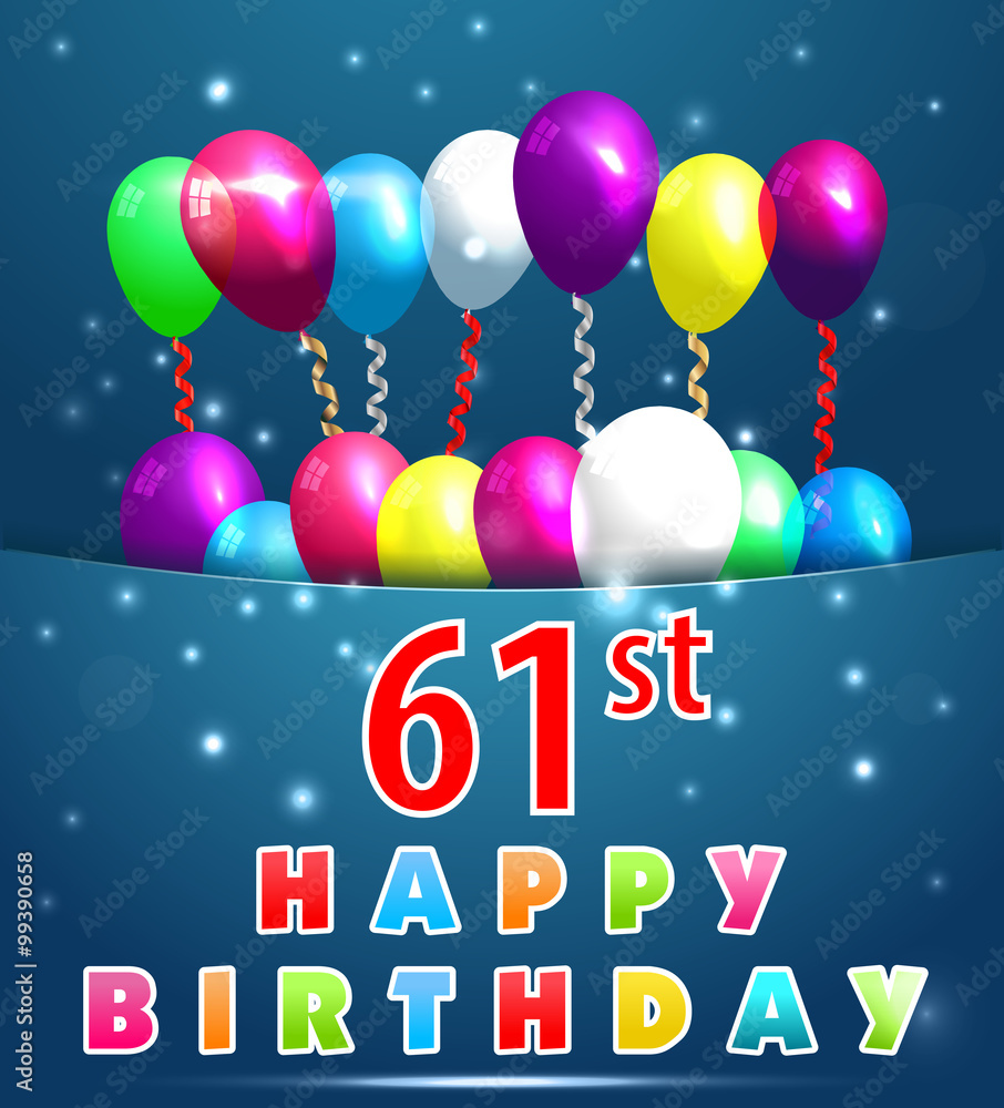 61 year Happy Birthday Card with balloons and ribbons,61st birthday ...