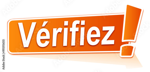 vérifiez sur étiquette orange