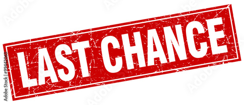 last chance red square grunge stamp on white