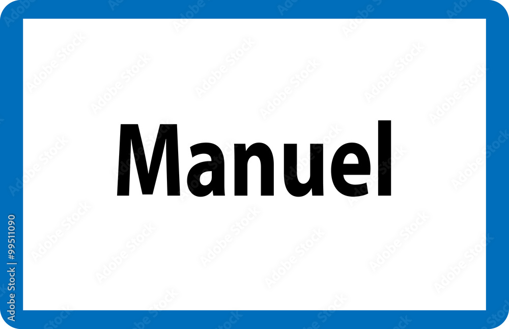 Beliebter Vorname Manuel auf österreichischer Ortstafel Beliebter Vorname Manuel auf österreichischer Ortstafel