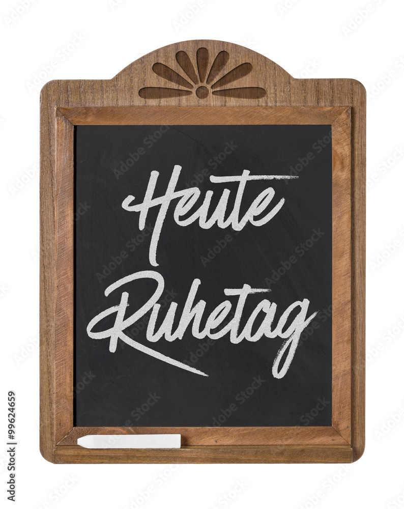 Obraz premium Kreidetafel mit der Beschriftung Heute Ruhetag