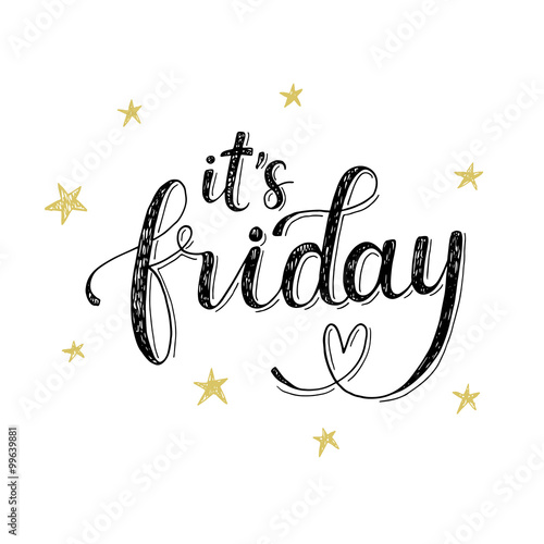 It's friday! Hand written calligraphy.