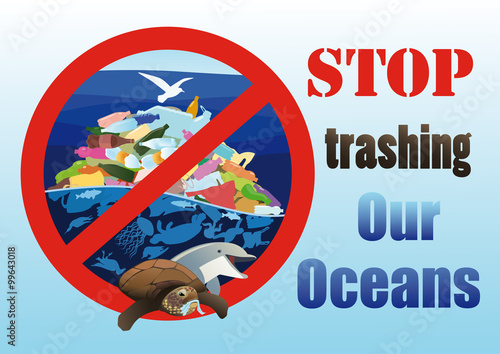 Ecological poster Stop trashing our oceans