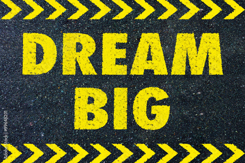 Dream big word on road