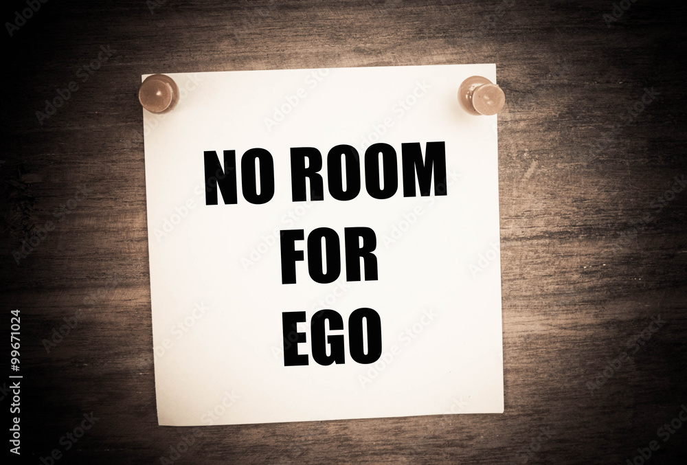 No room for ego concept No room for ego concept