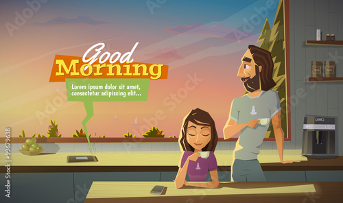 Good morning, drink coffee with family