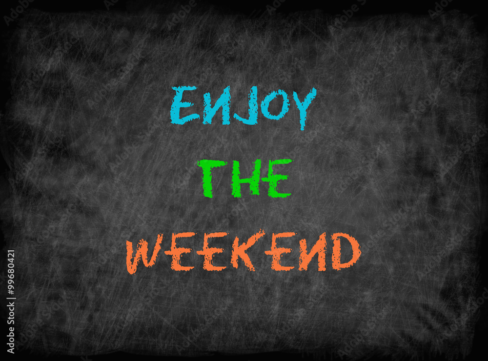 Obraz premium Enjoy the Weekend