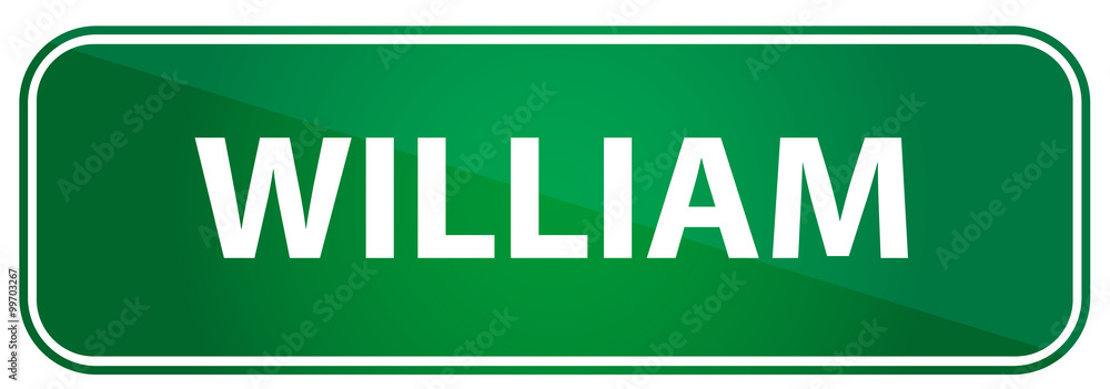 Popular boy name William on a green US traffic sign
