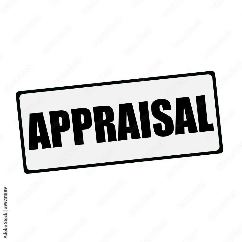 APPRAISAL wording on rectangular signs APPRAISAL wording on rectangular signs