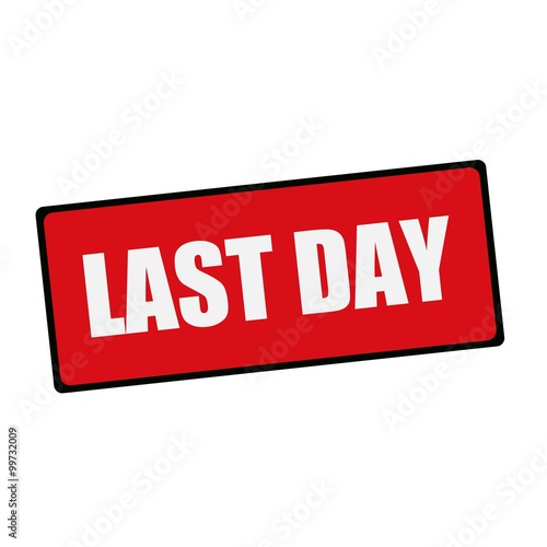 Last day wording on rectangular signs