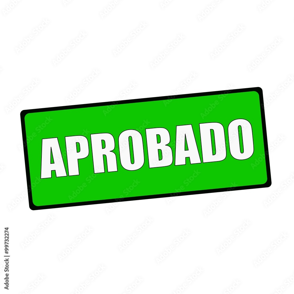 approved in Spanish language wording on rectangular Green signs approved in Spanish language wording on rectangular Green signs