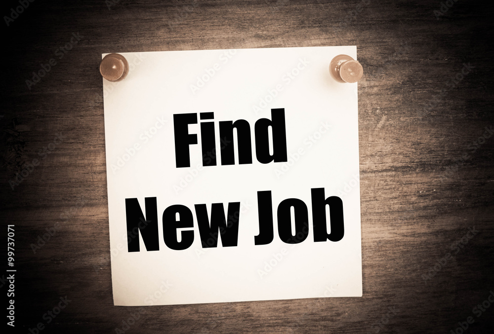 Find new job concept on note paper Find new job concept on note paper