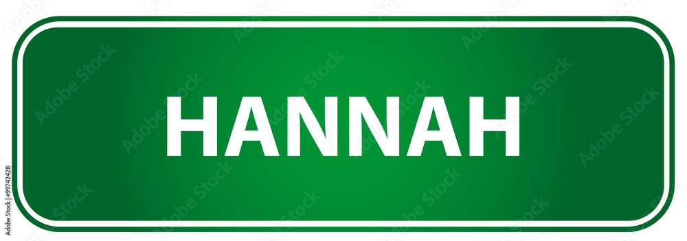 Popular girl name Hannah on a green traffic sign