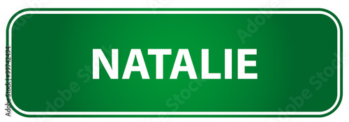 Popular girl name Natalie on a green traffic sign photo