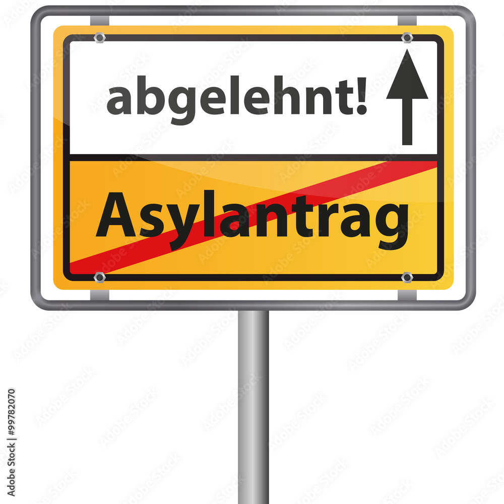 Ortsschild - Asylantrag abgelehnt! Ortsschild - Asylantrag abgelehnt!