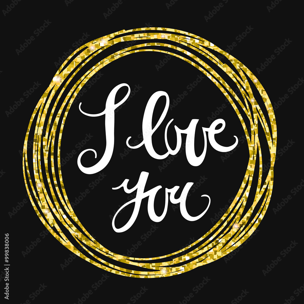 I love you hand lettering in a golden circular frame. I love you hand lettering in a golden circular frame.