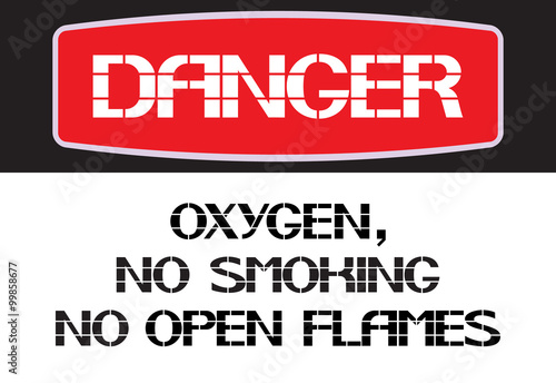 Oxygen,no smoking,no open flames.