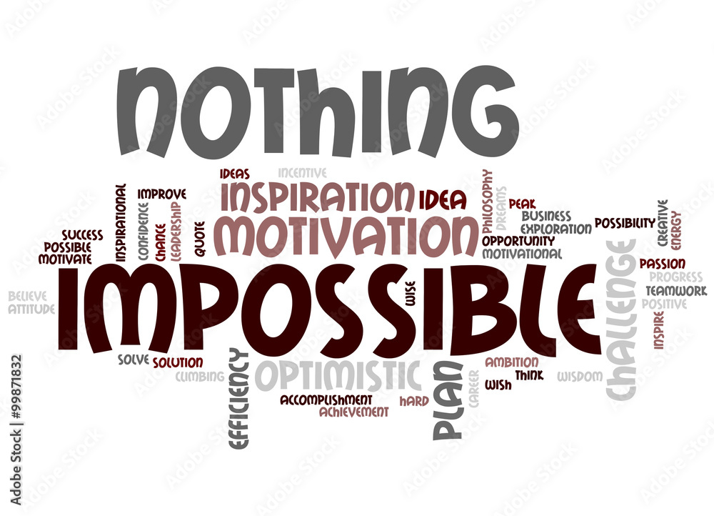 Obraz premium Nothing is impossible word cloud concept 4