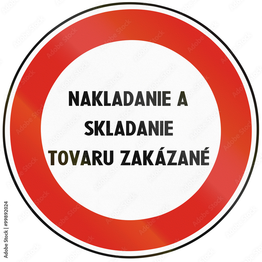 Road sign used in Slovakia - No loading and unloading of goods Road sign used in Slovakia - No loading and unloading of goods