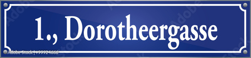 Straßenschild Dorotheergasse im ersten Wiener Gemeindebezirk in Wien Österreich