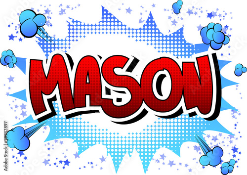 Mason - Comic book style male name.