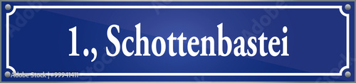 Straßenschild Schottenbastei im ersten Wiener Gemeindebezirk in Wien Österreich