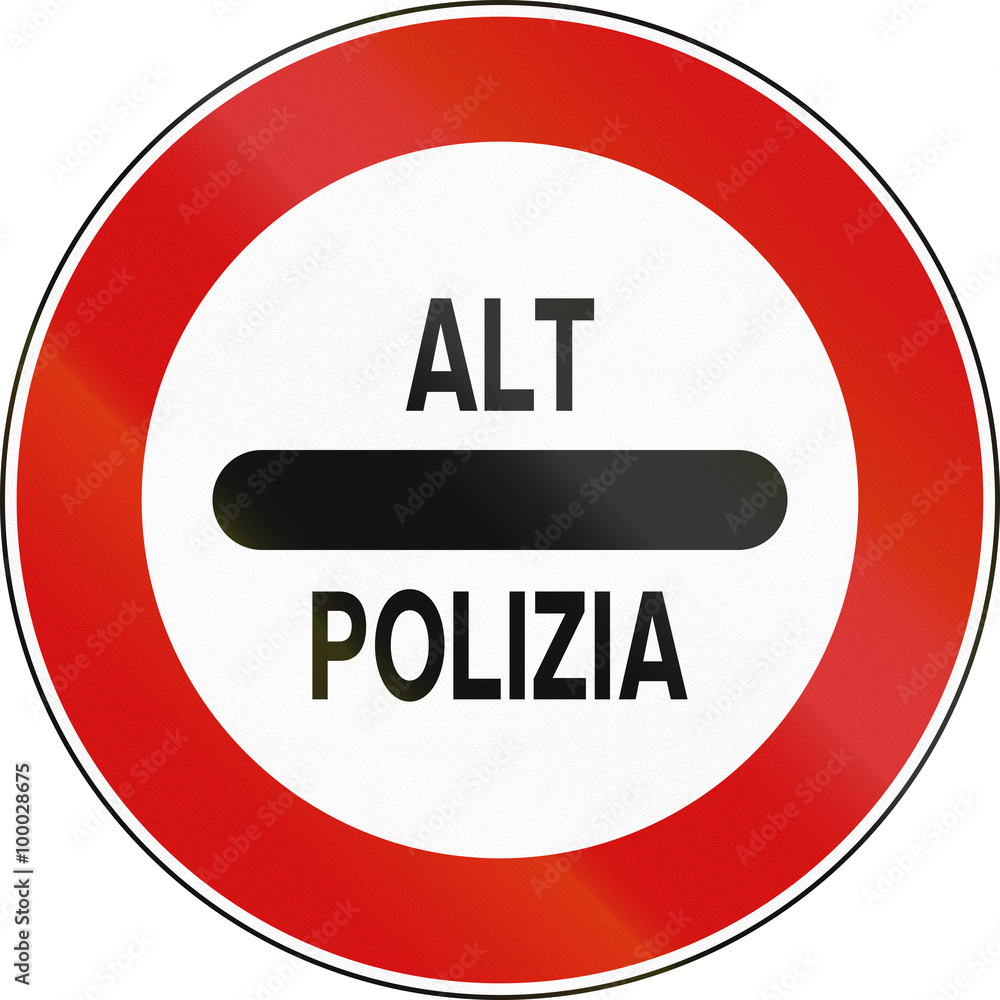 Road sign used in Italy - Stop - Police Road sign used in Italy - Stop - Police