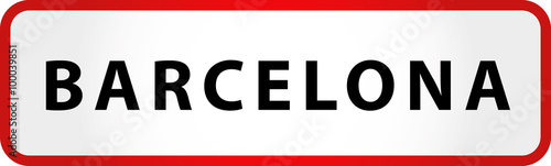 City of Barcelona Sign in Spain Europe