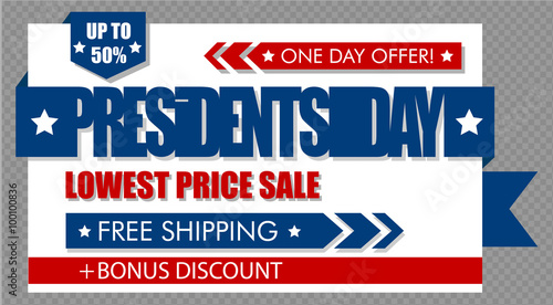 Presidents day sale vector banner. Red, blue, white. One day offer, lowest price, free shipping, bonus discount