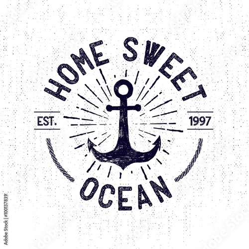 Hand drawn vintage badge with anchor and lettering.