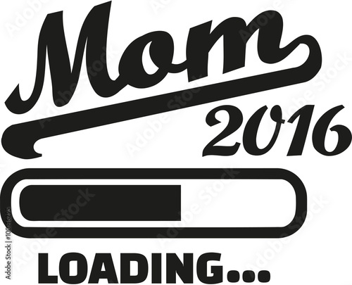 Mom 2016 Loading