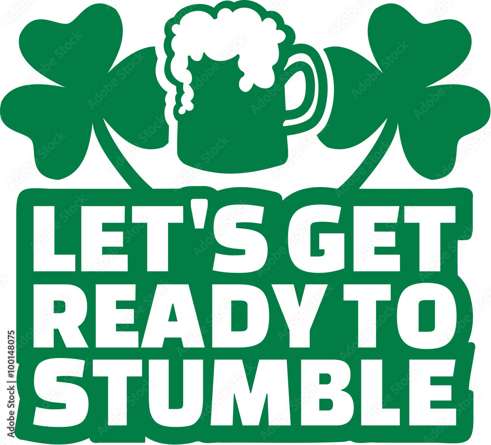 Irish Party Text Let S Get Ready To Stumble Stock Vector Adobe Stock