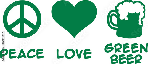 Peace love green beer - St. Patrick's Day