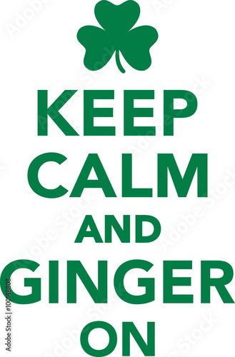 Keep calm and ginger on