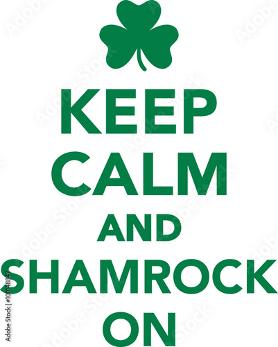 Keep calm and shamrock on