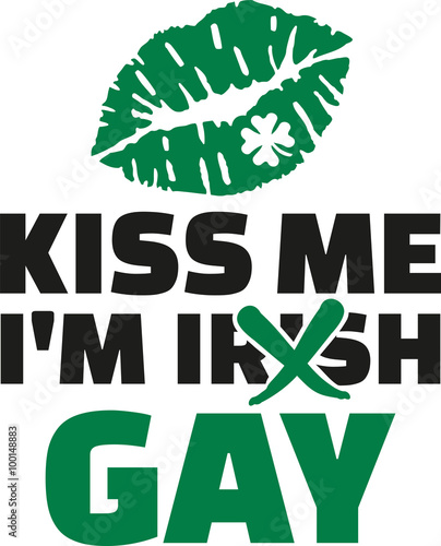 Kiss me I'm gay not irish
