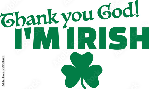 Thank god I'm irish - St. Patrick's Day