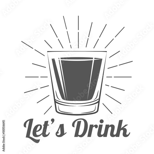 Let`s Drink - Whiskey Glass Vector Illustration
